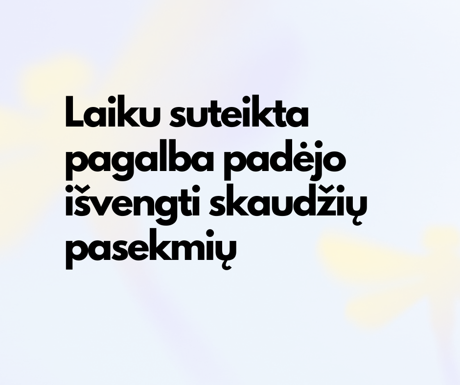 Nuotraukoje parašyta: laiku suteikta pagalba padėjo išvengti skaudžių pasekmių